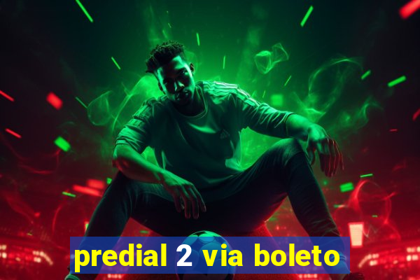 predial 2 via boleto